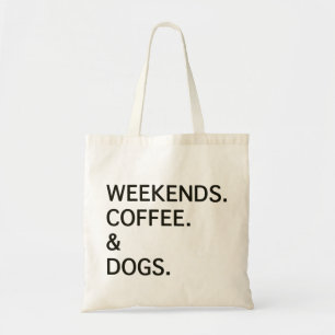 Bolsa Tote Weekends Coffee Dogs