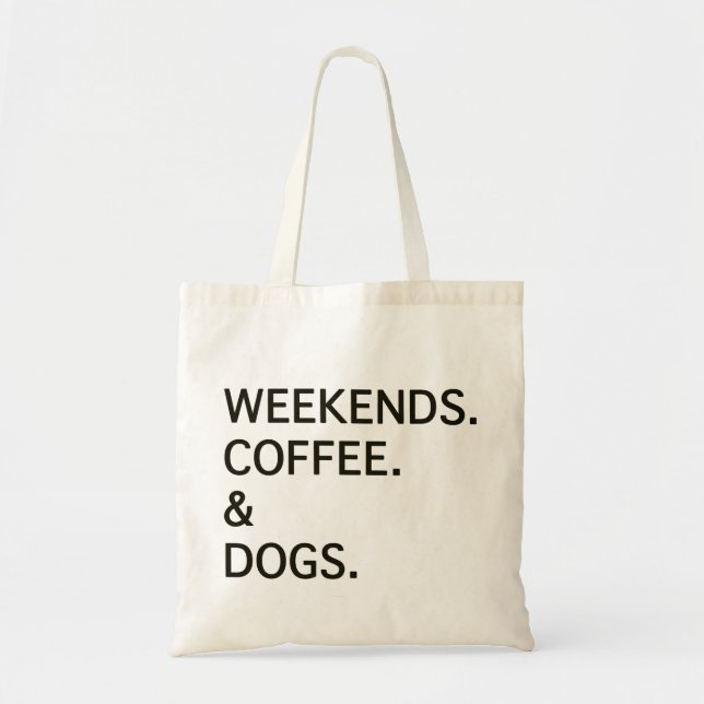 Bolsa Tote Weekends Coffee Dogs (Frente)