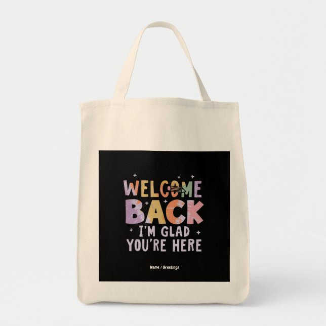 Bolsa Tote Welcome Back I'm Glad You're Here First Day School (Frente)