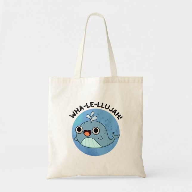 Bolsa Tote Wha-le-llujah Funny Blue Whale Pun (Frente)