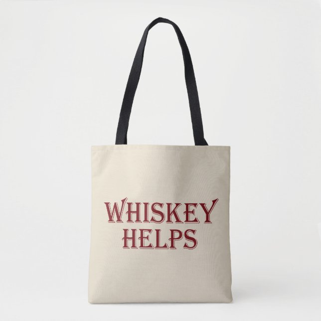 Bolsa Tote Whiskey ajuda álcool engraçado dizendo aspas de uí (Frente)