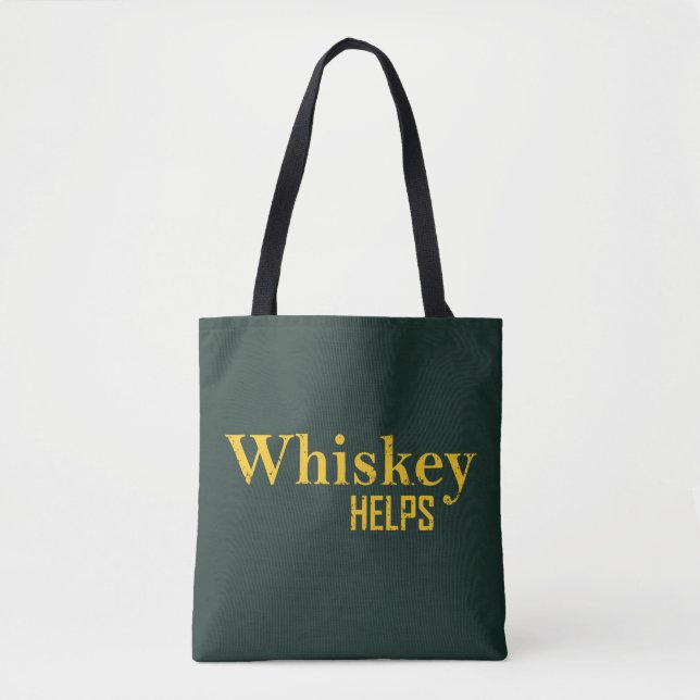 Bolsa Tote Whiskey ajuda álcool engraçado dizendo aspas de uí (Frente)