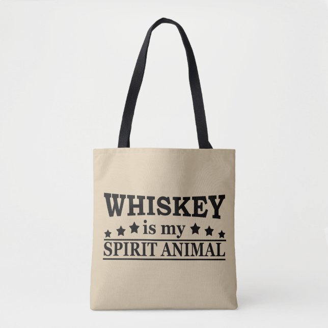 Bolsa Tote Whiskey é o meu espírito animal, brincadeira, fala (Frente)