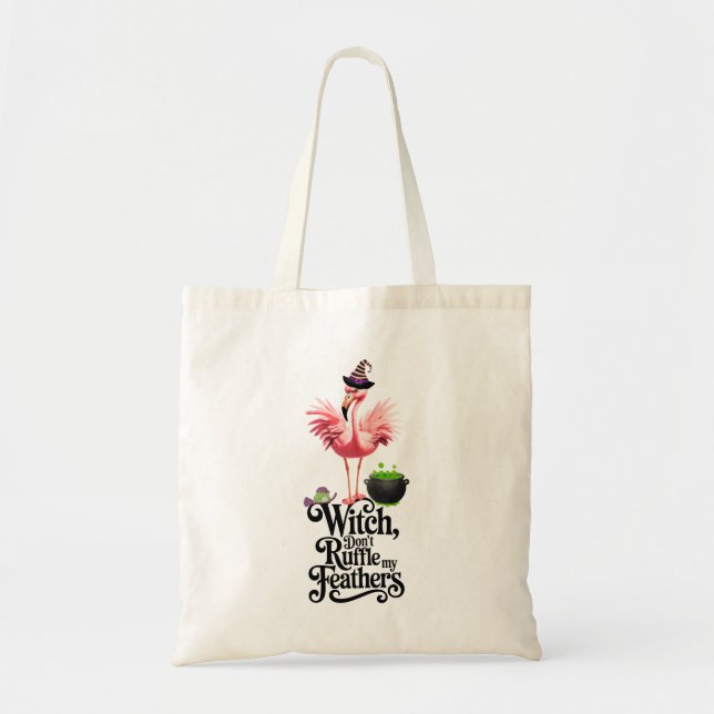 Bolsa Tote Witch Don’t Ruffle My Feathers Flamingo Halloween (Frente)