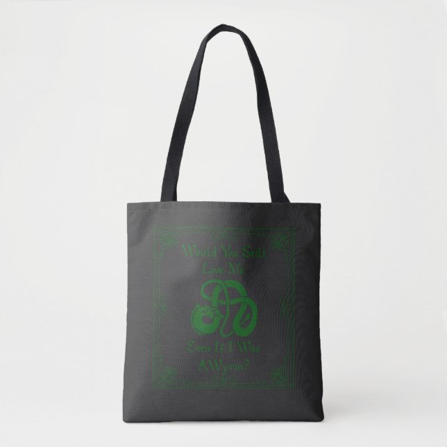 Bolsa Tote "Would You Love Me?" Wyrm Dragon Green Black (Frente)