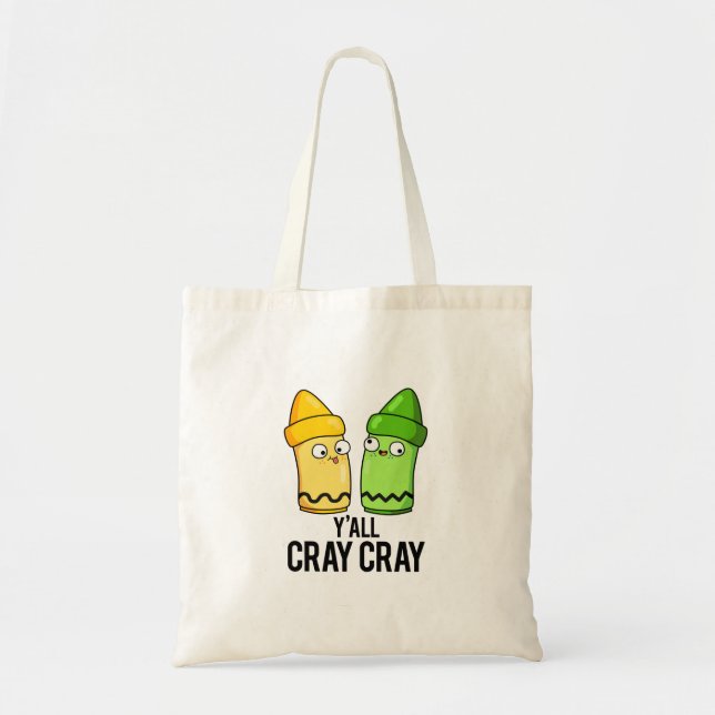 Bolsa Tote Yall Cray Cray Engraçado Louco Crayon Pun (Frente)
