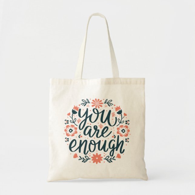 Bolsa Tote You are enough self love positive quotes floral (Frente)