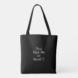 Bolsa Tote You Had me at Woof Dog Lover Simple Outline Design