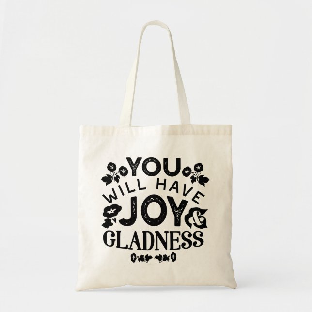 Bolsa Tote You Will Have Joy and Gladness Inspirational Quote (Frente)