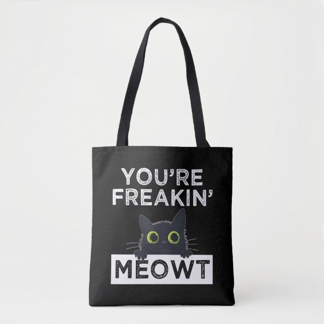 Bolsa Tote You're Freakin' Meowt (Frente)