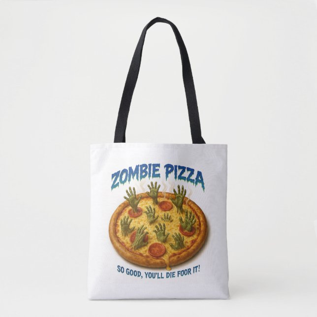 Bolsa Tote Zombie Pizza "Que Bom Que Você Morrerá Por Isso!" (Frente)