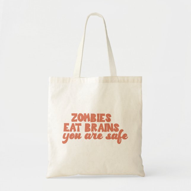 Bolsa Tote Zombies Comem Cérebros Que Você Está Seguro (Frente)