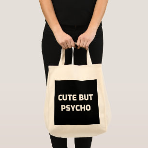 BOLSAS totes CUTE BUT PSYCHO