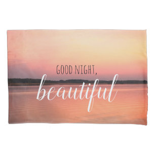 Bom dia bonito/boa noite bonita