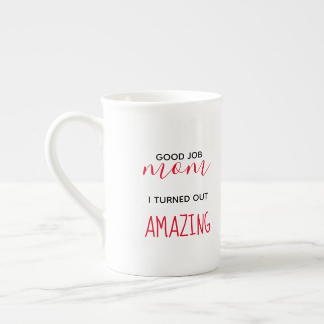 Bom trabalho mãe, eu me tornei uma caneca incrível (Esquerda)