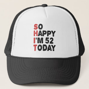 Boné 52º aniversário Tão feliz que estou com 52 hoje.