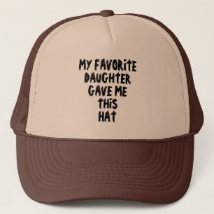 BONÉ A MINHA FILHA FAVORITA DEU-ME ESTE CHAPÉU.