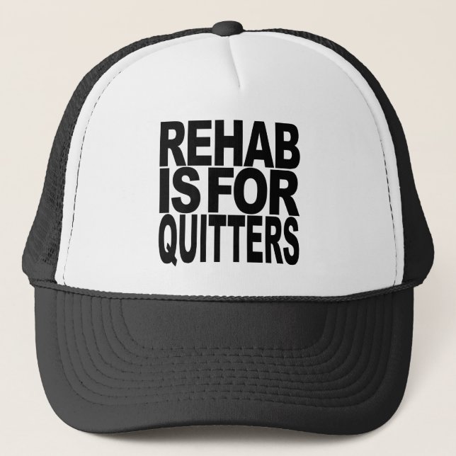 Boné A reabilitação é para Quitters (Frente)