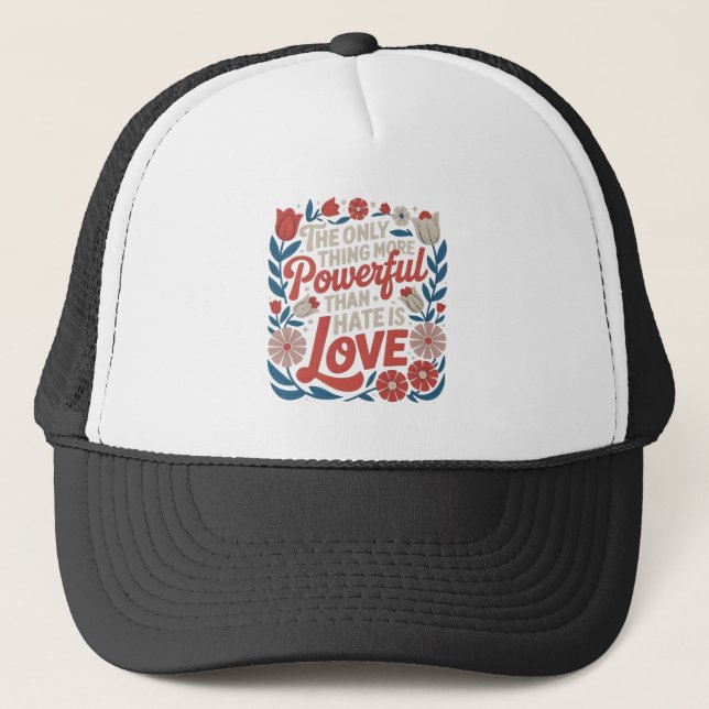 Boné A Única Coisa Mais Poderosa Do Que Ódio é Amor (Frente)