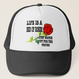 Boné A vida é uma cama de rosas olha para fora para os