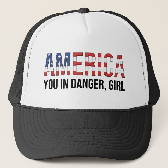 Boné America - You In Danger, Girl (Frente)