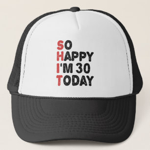 Boné aniversário de 30 anos Tão feliz que tenho 30 anos