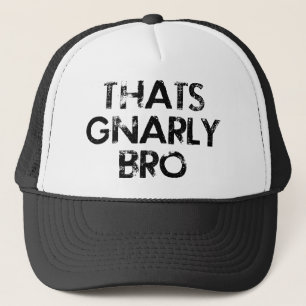 Boné Aquele é chapéu Gnarly de Bro