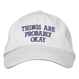 Boné "As Coisas Provavelmente Estão Bem"