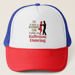 Boné Ballroom Dancing Retirement Plan Funny Dancer