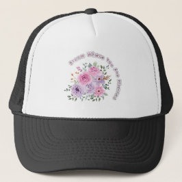 Boné Bloom Where You Are Planted Floral Motivational Qu
