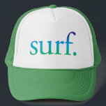 Boné Blue and Green Beach Surf Tropical California Hat<br><div class="desc">Chapéu perfeito para a praia ou verão. Diz "surf" num ombre azul e verde. Perfeito para as suas férias na praia!</div>