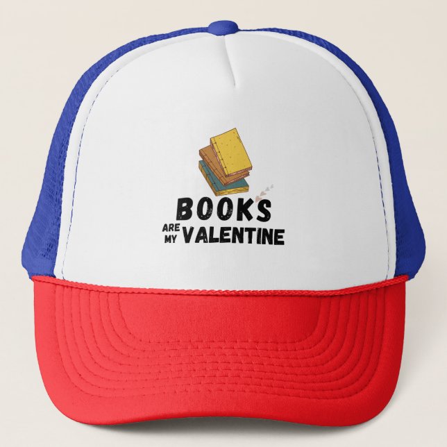 Boné Books Are My Valentine Funny Valentine's Day (Frente)