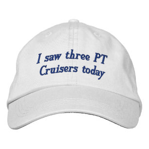 Boné Bordado Eu vi três PT Cruisers hoje