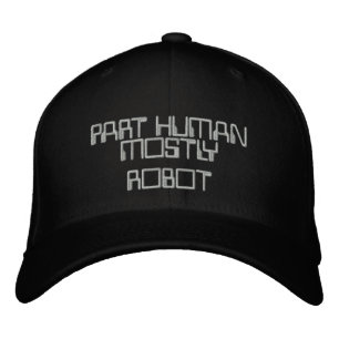 Boné Bordado PARTE HUMANA, PRINCIPALMENTE ROBOT Hat