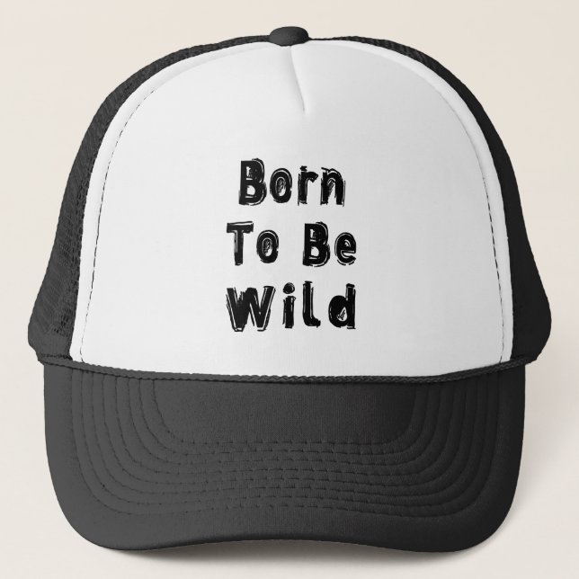 Boné Born to be Wild (Frente)