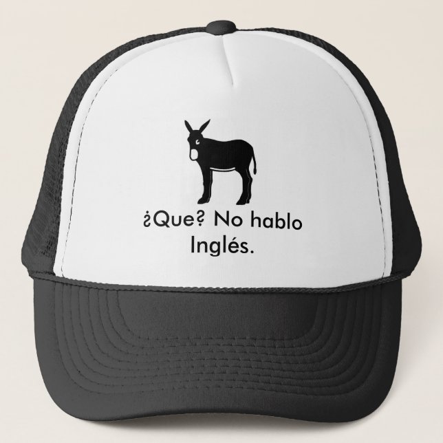 Boné burrocatala, ¿ Que? Nenhum hablo Inglés. (Frente)