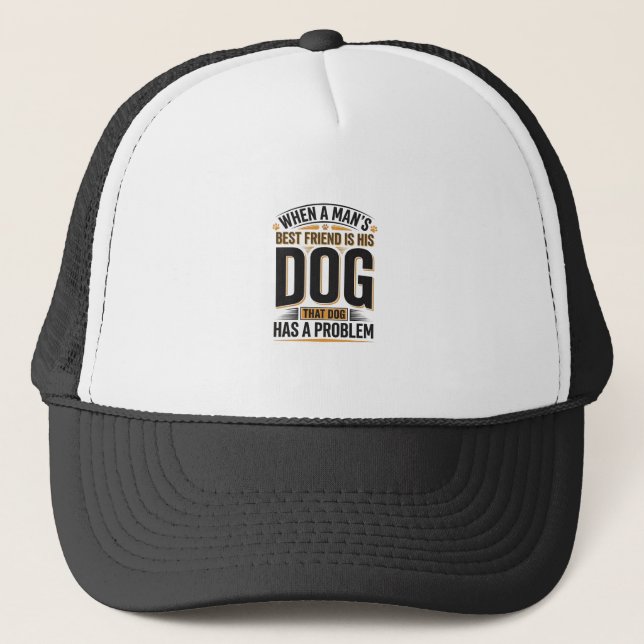 Boné Citação Engraçada de Cachorro Quando o Melhor Amig (Frente)