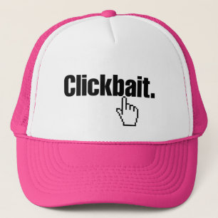 Boné Clickbait.
