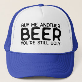 Boné Comprar-me outra cerveja que ainda és feia