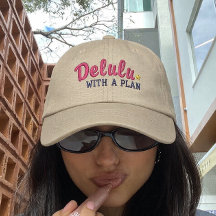 Delulu with a Plan Funny Embroidered Baseball Cap