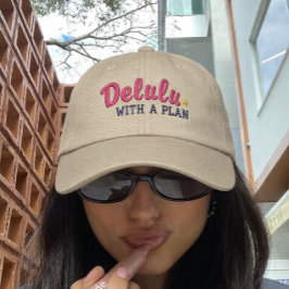 Boné Delulu with a Plan Funny Embroidered Baseball Cap