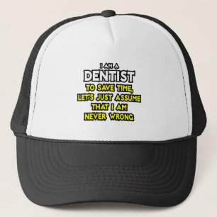 Boné Dentista... Presume Que Nunca Estou Errado