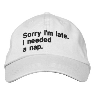 Boné Desculpe o atraso. Eu precisava de uma soneca.