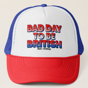Boné Dia ruim para ser britânico, 4 de julho, citação e
