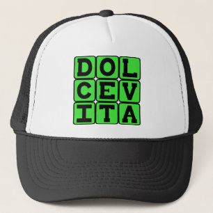 Boné Dolce Vita, Frase Latina da Boa Vida