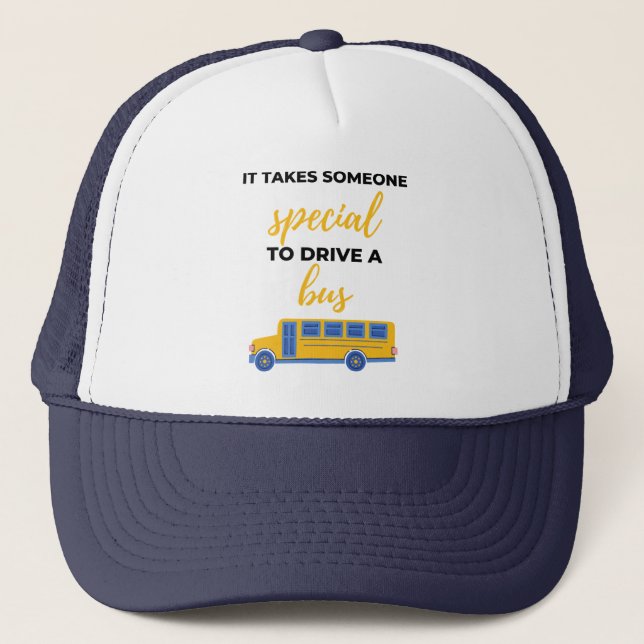 Boné É Preciso Alguém Especial Para Dirigir Um Ônibus. (Frente)