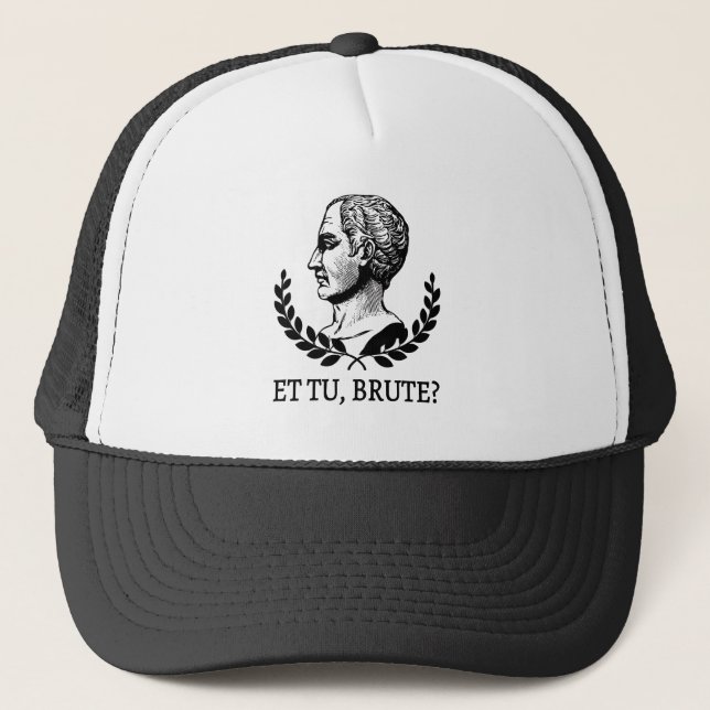 Boné E tu, Brute? Citação V de Julius Caesar, de Shakes (Frente)