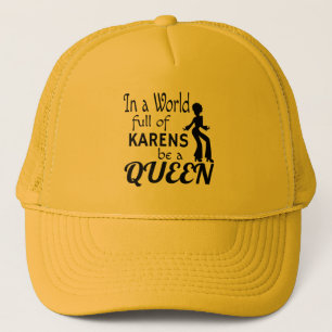 Boné Em um mundo de KARENS seja uma RAINHA