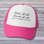 Boné Engraçado dizer mulheres feliz aniversário piada r<br><div class="desc">Engraçado dizer "Feliz Aniversário das Mulheres",  piada rosa,  chapéus de caminhoneiros. Vi tudo feito,  não consigo lembrar a maior parte. Este chapéu bonito seria perfeito para alguém que está envelhecendo graciosamente! Este presente tendencioso faz-os rir todos os dias.</div>