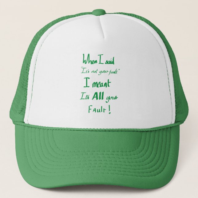 Boné Engraçado É Sua Falta Slogan espirituoso Discussão (Frente)